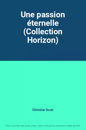 Couverture du produit · Une passion éternelle (Collection Horizon)