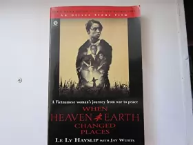Couverture du produit · When Heaven and Earth Changed Places: A Vietnamese Woman's Journey from War to Peace