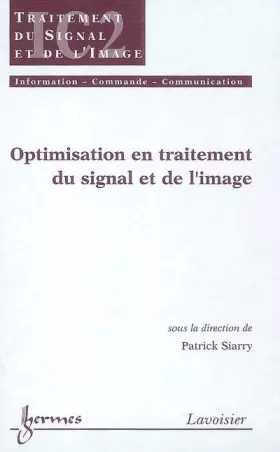 Couverture du produit · Optimisation en traitement du signal et de l'image (Traité IC2, série traitement du signal et de l'image)