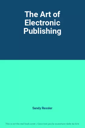 Couverture du produit · The Art of Electronic Publishing