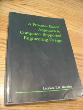 Couverture du produit · A Process- Based Approach to Computer- Supported Engineering Design.