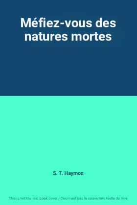 Couverture du produit · Méfiez-vous des natures mortes