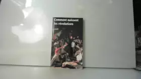 Couverture du produit · COMMENT NAISSENT LES REVOLUTIONs