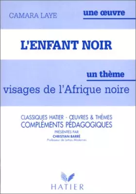 Couverture du produit · Camara Laye - L'enfant noir (fascicule pédagogique)