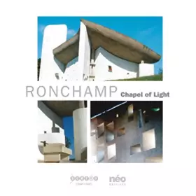 Couverture du produit · Ronchamp - Chapel of Light the Convent, of the Poor Clares and the New Gatehouse