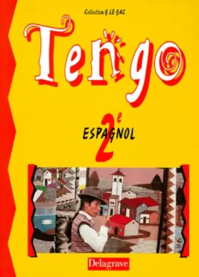 Couverture du produit · Espagnol, 2nde : Tengo