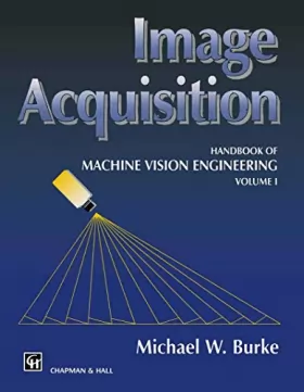Couverture du produit · Handbook of Machine Vision Engineering: Image Acquisition
