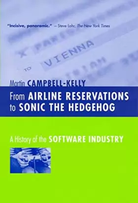 Couverture du produit · From Airline Reservations to Sonic the Hedgehog: A History of the Software Industry