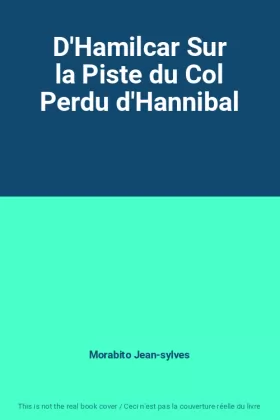 Couverture du produit · D'Hamilcar Sur la Piste du Col Perdu d'Hannibal