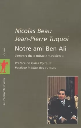 Couverture du produit · Notre ami Ben Ali : L'envers du "miracle tunisien"
