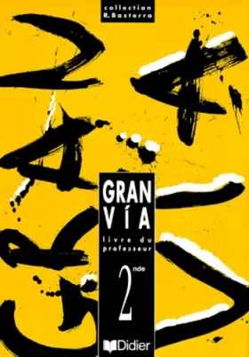 Couverture du produit · Gran via, 2nde, LV2 : Guide pédagogique