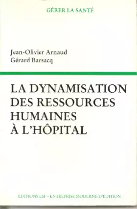 Couverture du produit · La Dynamisation des ressources humaines à l'hôpital