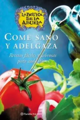 Couverture du produit · Come sano y adelgaza. Recetas fáciles y sabrosas para cada día