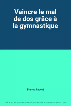 Couverture du produit · Vaincre le mal de dos grâce à la gymnastique