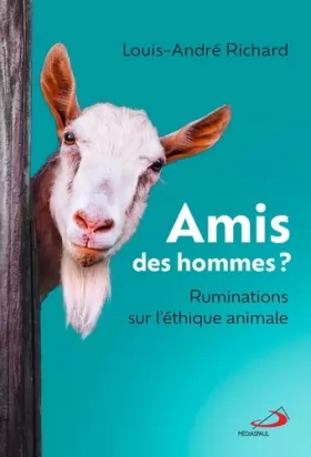 Couverture du produit · AMIS DES HOMMES ?: RUMINATIONS SUR L'ÉTHIQUE ANIMALE