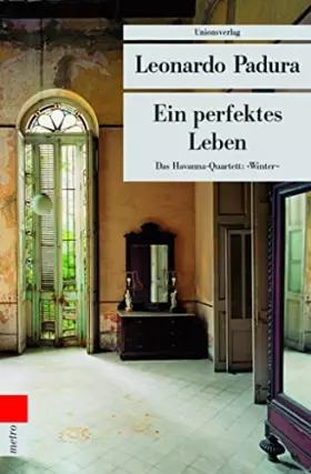 Couverture du produit · Ein perfektes Leben. Das Havanna-Quartett: Winter