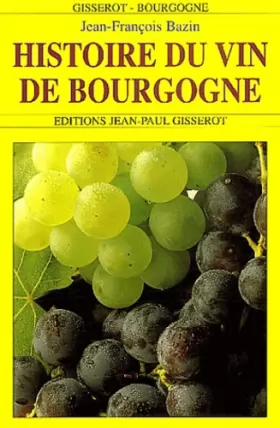 Couverture du produit · Histoire du vin de Bourgogne