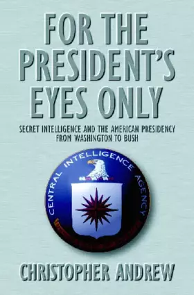Couverture du produit · For the President’s Eyes Only: Secret Intelligence