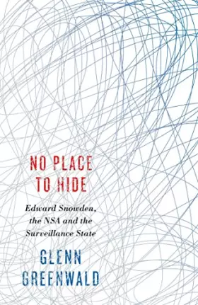 Couverture du produit · No Place to Hide : Edward Snowden, the NSA, and the U.S. Surveillance State