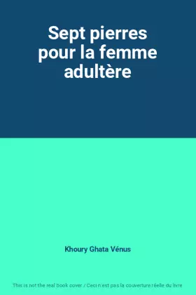 Couverture du produit · Sept pierres pour la femme adultère