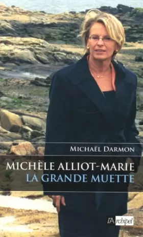Couverture du produit · Michèle Alliot-Marie : La grande muette