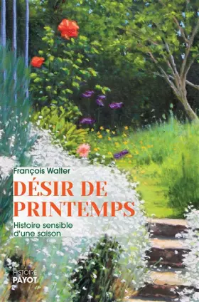 Couverture du produit · Désir de printemps: Histoire sensible d'une saison