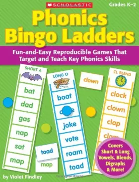 Couverture du produit · Phonics Bingo Ladders: Fun-and-Easy Reproducible Games That Target and Teach Key Phonics Skills