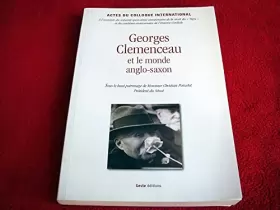 Couverture du produit · Georges Clemenceau et le monde anglo saxon : actes du colloque international Palais du Luxembourg
