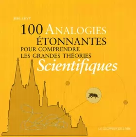 Couverture du produit · 100 analogies étonnantes pour comprendre les grands théories scientifiques