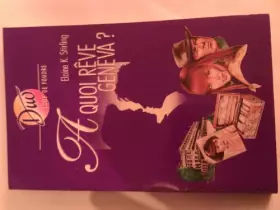 Couverture du produit · A quoi reve geneva ?