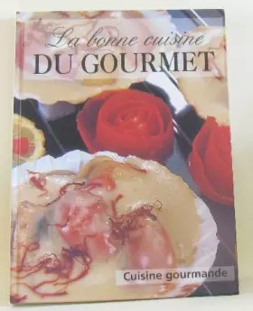 Couverture du produit · La bonne cuisine du gourmet