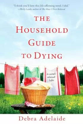 Couverture du produit · The Household Guide to Dying: A Novel About Life