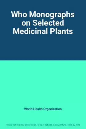 Couverture du produit · Who Monographs on Selected Medicinal Plants
