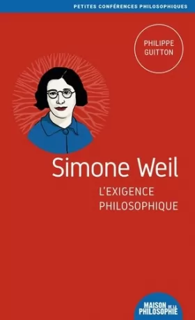Couverture du produit · Simone Weil, l’exigence philosophique