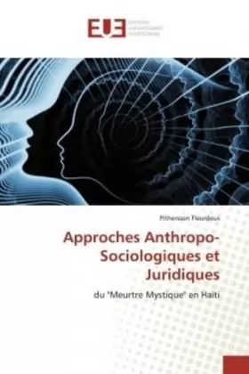 Couverture du produit · Approches Anthropo-Sociologiques et Juridiques: du "Meurtre Mystique" en Haïti