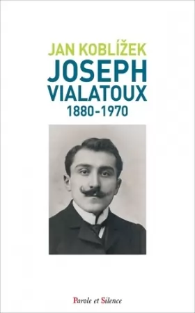Couverture du produit · Joseph Vialatoux (1880 - 1970)