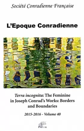 Couverture du produit · L'Epoque Conradienne - Volume 40/2015-2016. Terra Incognita: the Femi