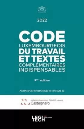 Couverture du produit · Code luxembourgeois du travail 2022: et textes complémentaires indispensables