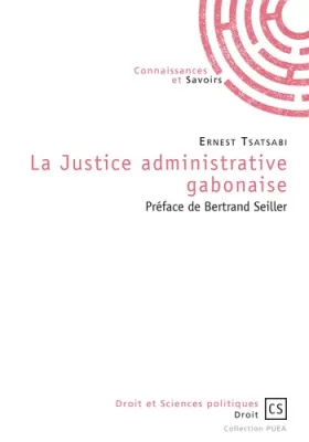 Couverture du produit · La Justice administrative gabonaise