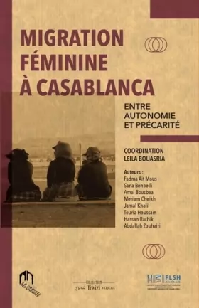 Couverture du produit · Migration Feminine a Casablanca Entre Autonomie et Precarite