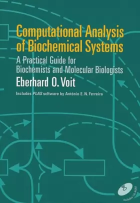 Couverture du produit · Computational Analysis of Biochemical Systems: A Practical Guide for Biochemists and Molecular Biologists
