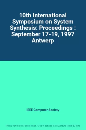 Couverture du produit · 10th International Symposium on System Synthesis: Proceedings : September 17-19, 1997 Antwerp
