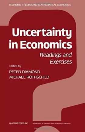 Couverture du produit · Uncertainty in Economics: Economic Theory, Econometrics and Mathematical Economics