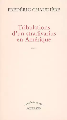 Couverture du produit · Tribulations d'un stradivarius en Amérique