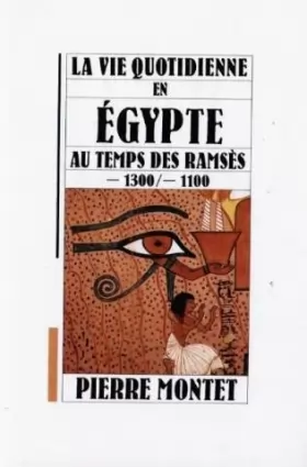 Couverture du produit · La vie quotidienne en egypte au temps des ramses.