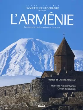 Couverture du produit · L'Arménie : Avant-poste chrétien dans le Caucase