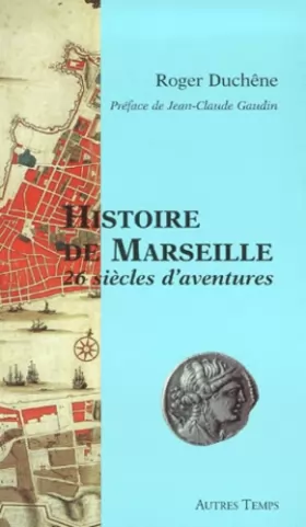 Couverture du produit · Histoire de Marseille : 26 siècles d'aventures