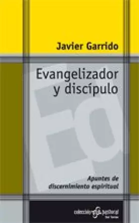 Couverture du produit · Evangelizador y discípulo: Apuntes de discernimiento espiritual