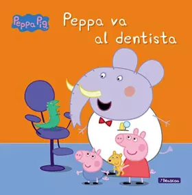 Couverture du produit · Peppa Pig. Un cuento - Peppa va al dentista
