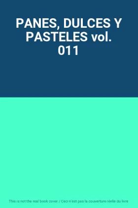 Couverture du produit · PANES, DULCES Y PASTELES vol. 011